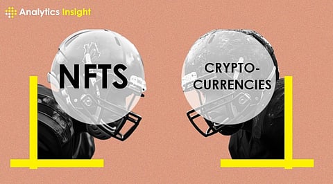 NFTs and Cryptocurrencies: How They Differ?