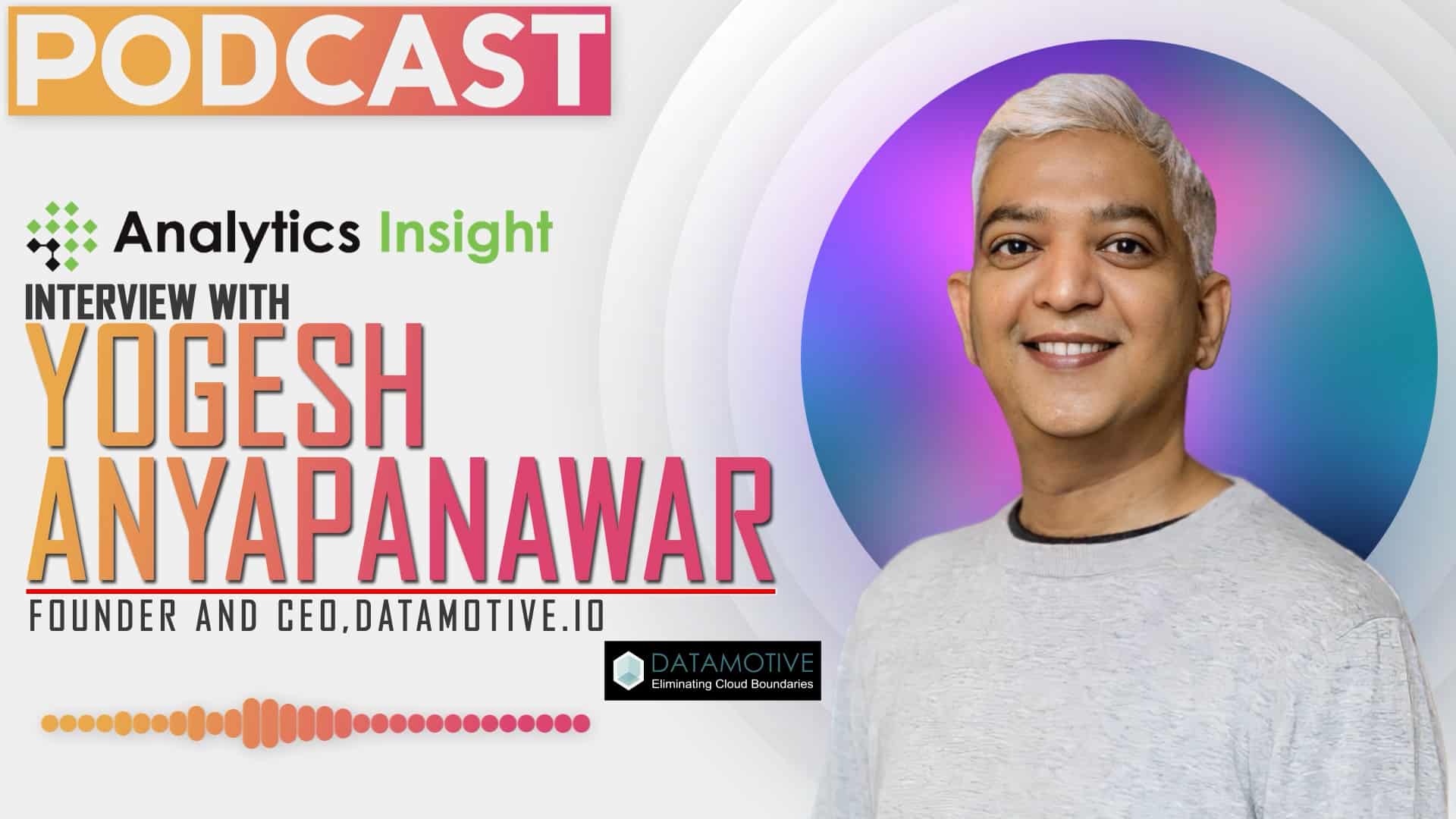 Guide to Cloud Migration Insights from Yogesh Anyapanawar -Founder and CEO, Datamotive.io