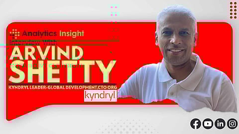 Arvind S. Shetty, Kyndryl Leader Global Development, CTO org