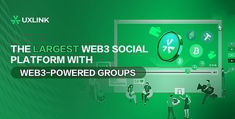 UXLINK Becomes the World’s Largest Group-based Web3 Social Platform