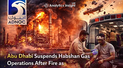 Abu Dhabi Suspends Habshan Gas Operations After Fire as Debris Injures 12 in Ajban.jpg