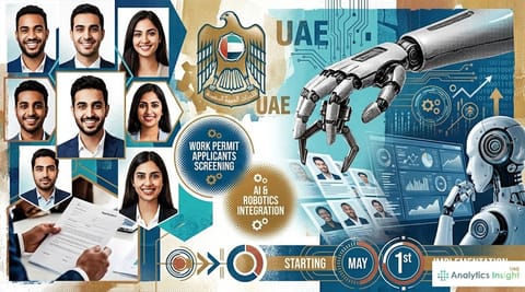 UAE to Use AI and Robotics for Work Permit Screening from May