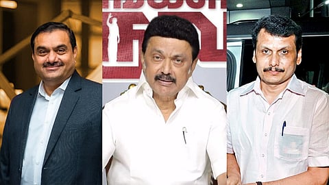 அதானி - முதல்வர் ஸ்டாலின் - செந்தில் பாலாஜி