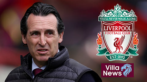 Aston Villa and Unai Emery are preparing to face Liverpool in the Premier League