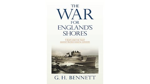 The War for England's Shores S-Boats and the Fight Against British Coastal Convoys
