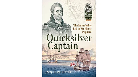 BOOK REVIEW | Quicksilver Captain: The Improbable Life of Sir Home Popham