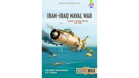 BOOK REVIEW | Iran-Iraq Naval War – Volume 2: Convoy Battles, 1981-1984