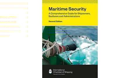 Maritime Security: A Comprehensive Guide for Shipowners, Seafarers and Administrators (Second Edition)