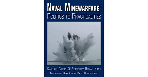 BOOK REVIEW | Naval Minewarfare: Politics to Practicalities