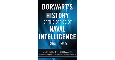 BOOK REVIEW | Dorwart’s History of the Office of Naval Intelligence 1865 – 1945
