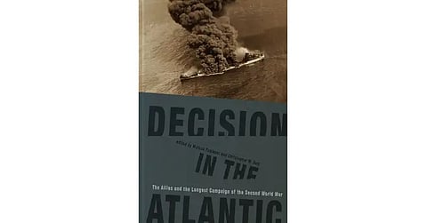 BOOK REVIEW | Decision in the Atlantic: The Allies and the Longest Campaign of the Second World War