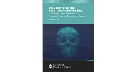 BOOK REVIEW | Drug Trafficking and Drug Abuse On Board Ship: Guidelines for Owners and Masters on Preparation, Prevention, Protection and Response – Sixth Edition, 2021