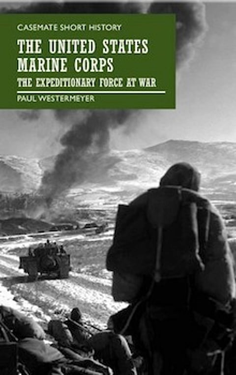 BOOK REVIEW | The United States Marine Corps – The Expeditionary Force at War