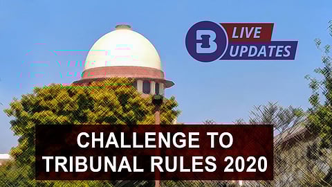 Plea challenging Tribunal Rules 2020: LIVE UPDATES from Supreme Court