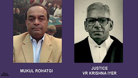 Mukul Rohatgi and Justice VR Krishna Iyer