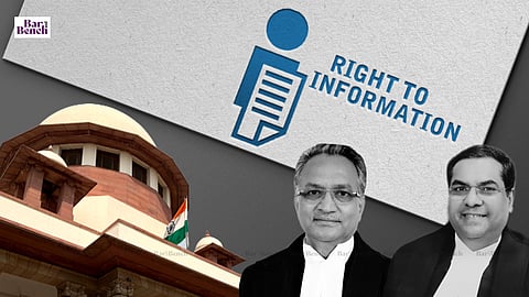 AM Khanwilkar, Sanjiv Khanna , RTI and supreme court