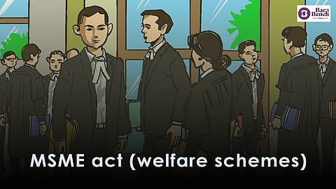 MSME act (Welfare schemes)