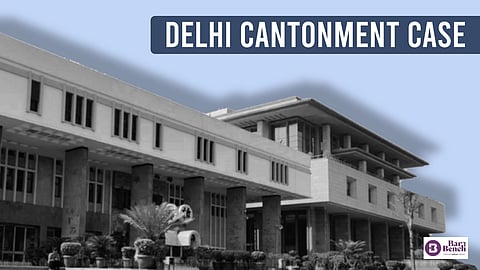 Delhi Cantonment Case