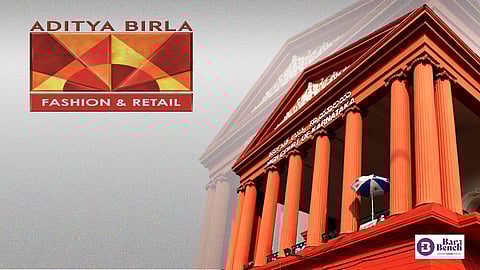Aditya Birla Fashion and Retail, Karnataka HC