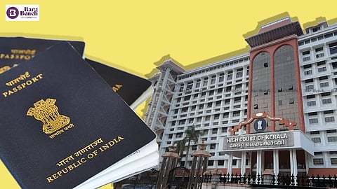 ಕೇರಳ ಹೈಕೋರ್ಟ್ ಮತ್ತು ಪಾಸ್ಪೋರ್ಟ್