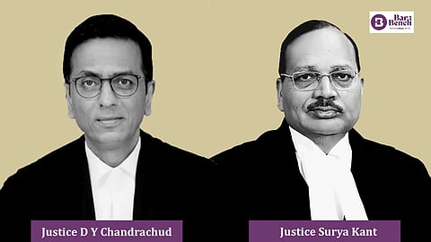 Justice DY Chandrachud and Justice Surya Kant