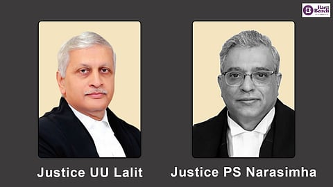 Justice UU Lalit and Justice PS Narasimha