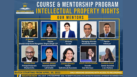 Top IPR Lawyers Teaches Course & Mentorship Program on Intellectual Property Rights & Practical Aspects 