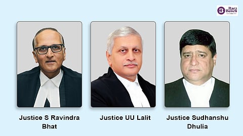 Justice S Ravindra Bhat, Justice UU Lalit and Justice Sudhanshu Dhulia