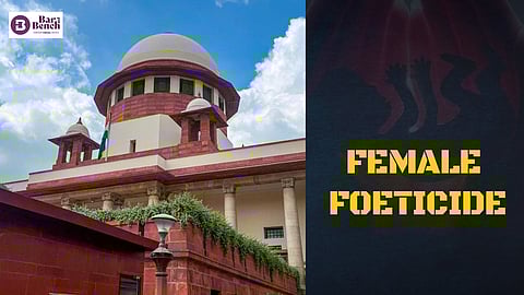 Female foeticide and Supreme Court