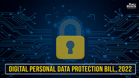Digital Personal Data Protection Bill, 2022