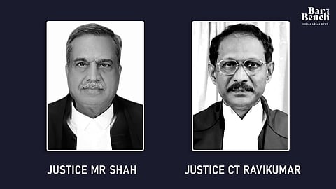 Justice MR Shah and Justice CT Ravikumar