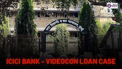 Mumbai Sessions Court, ICICI Bank-Videocon Loan case