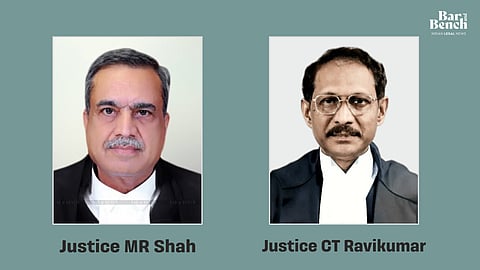 Justices MR Shah & CT Ravikumar