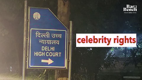Celebrity Rights and Delhi HC
