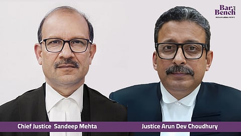 CJ Sandeep Mehta and Justice Arun Dev Choudhury