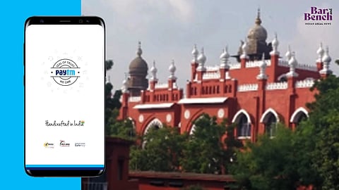 Madras High Court and Paytm