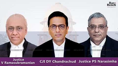 Justice V Ramasubramanian, CJI DY Chandrachud and Justice PS Narasimha