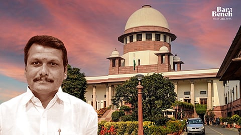 TN Minister Senthil Balaji and Supreme Court