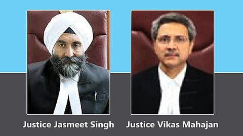 Justice Jasmeet Singh and Justice Vikas Mahajan