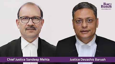 Chief Justice Sandeep Mehta and Justice Devashis Baruah