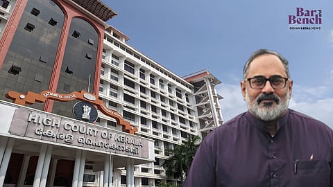 Union Minister Rajeev Chandrasekhar and Kerala High Court