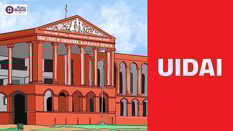 UIDAI and Karnataka High Court - Dharwad bench