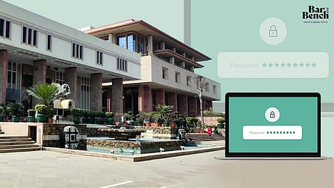 Delhi High Court, Password