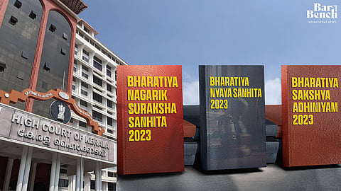 New Criminal Laws, Kerala HC