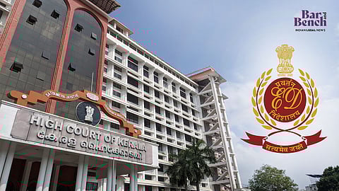 Kerala High court with Enforcement Directorate