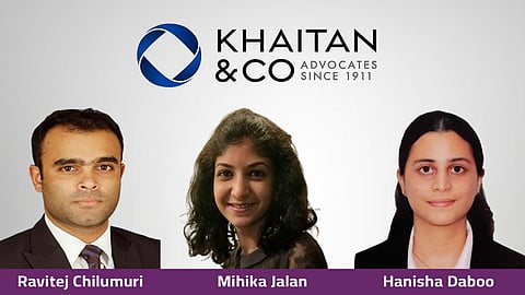 Khaitan & Co - Ravitej Chilumuri, Mihika Jalan, Hanisha Daboo