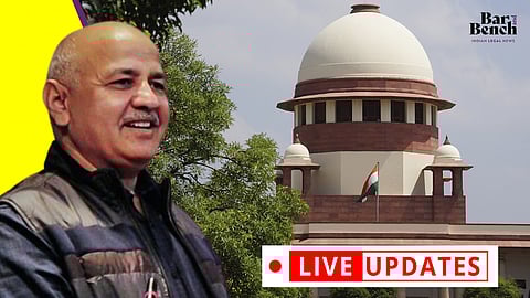 Manish Sisodia, Supreme Court and Live Update