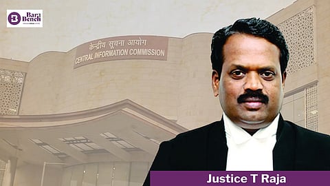 Justice T Raja, Central Information Commission