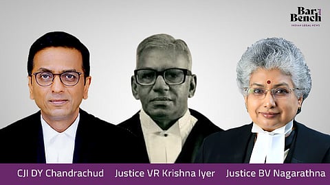 (L-R) CJI DY Chandrachud, Justice VR Krishna Iyer and Justice BV Nagarathna