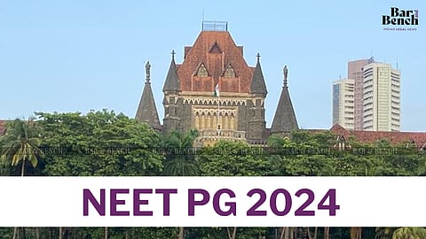 NEET PG 2024 , Bombay High Court